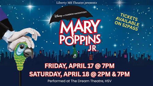 Liberty MS presents Mary Poppins, Jr. - April 17 & 18, 2026